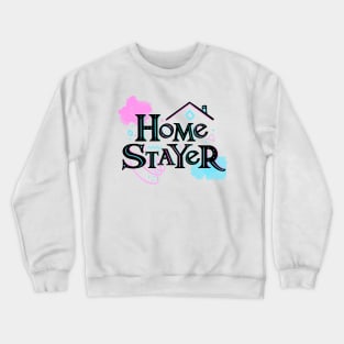 Home Stayer Crewneck Sweatshirt